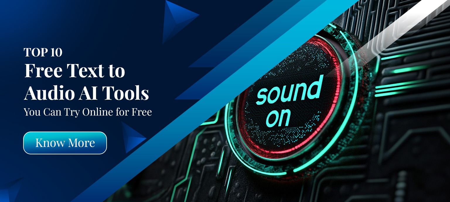 Top 10 Free Text to Audio AI Tools You Can Try Online for Free